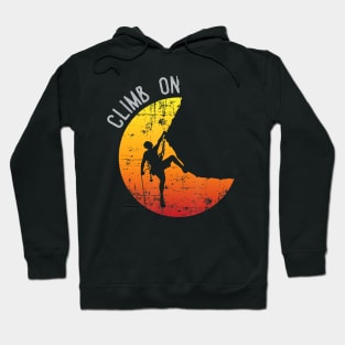 Climb On Shirt Rock Mountain Climbing Sunset Adventure Gift Hoodie